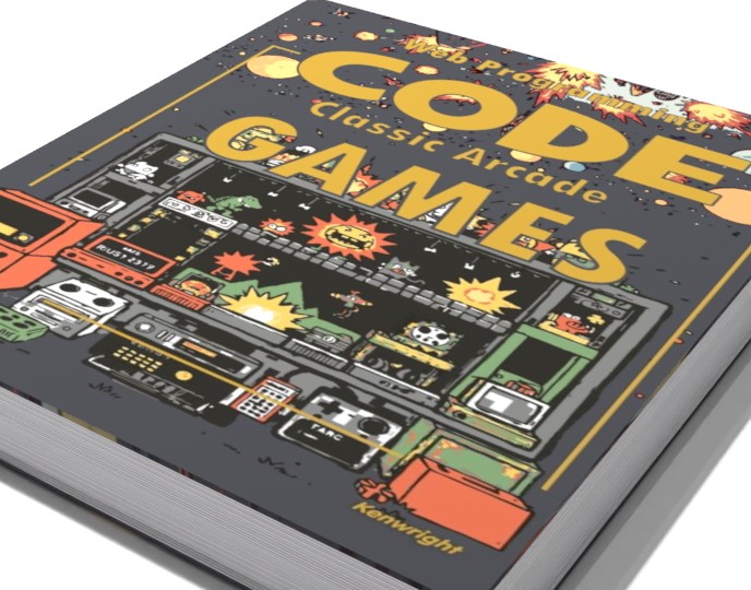 Code Classic Arcade Games: Web Programming