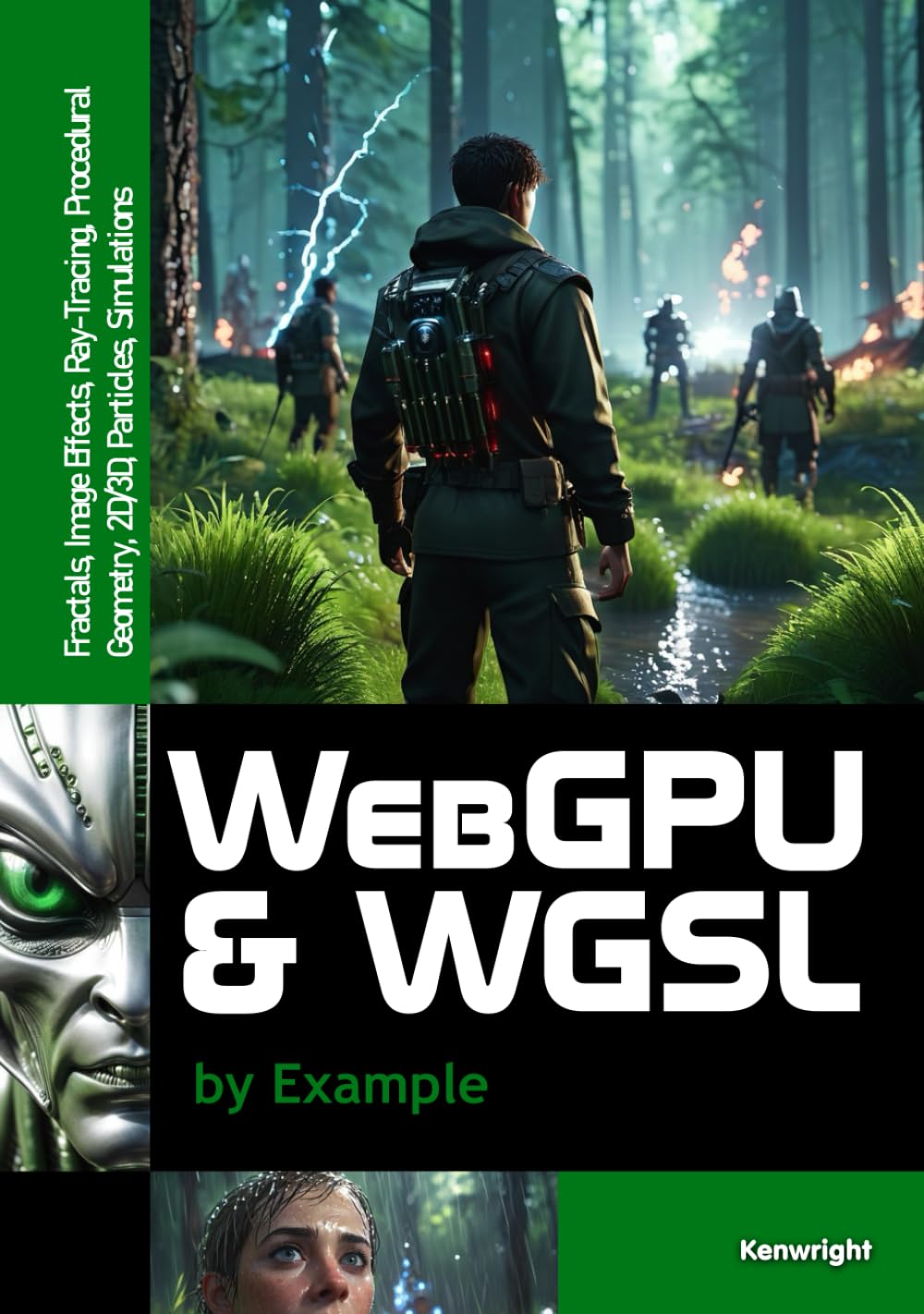 WebGPU and WGSL by Example: Fractals, Image Effects, Ray-Tracing, Procedural Geometry, 2D/3D, Particles, Simulations